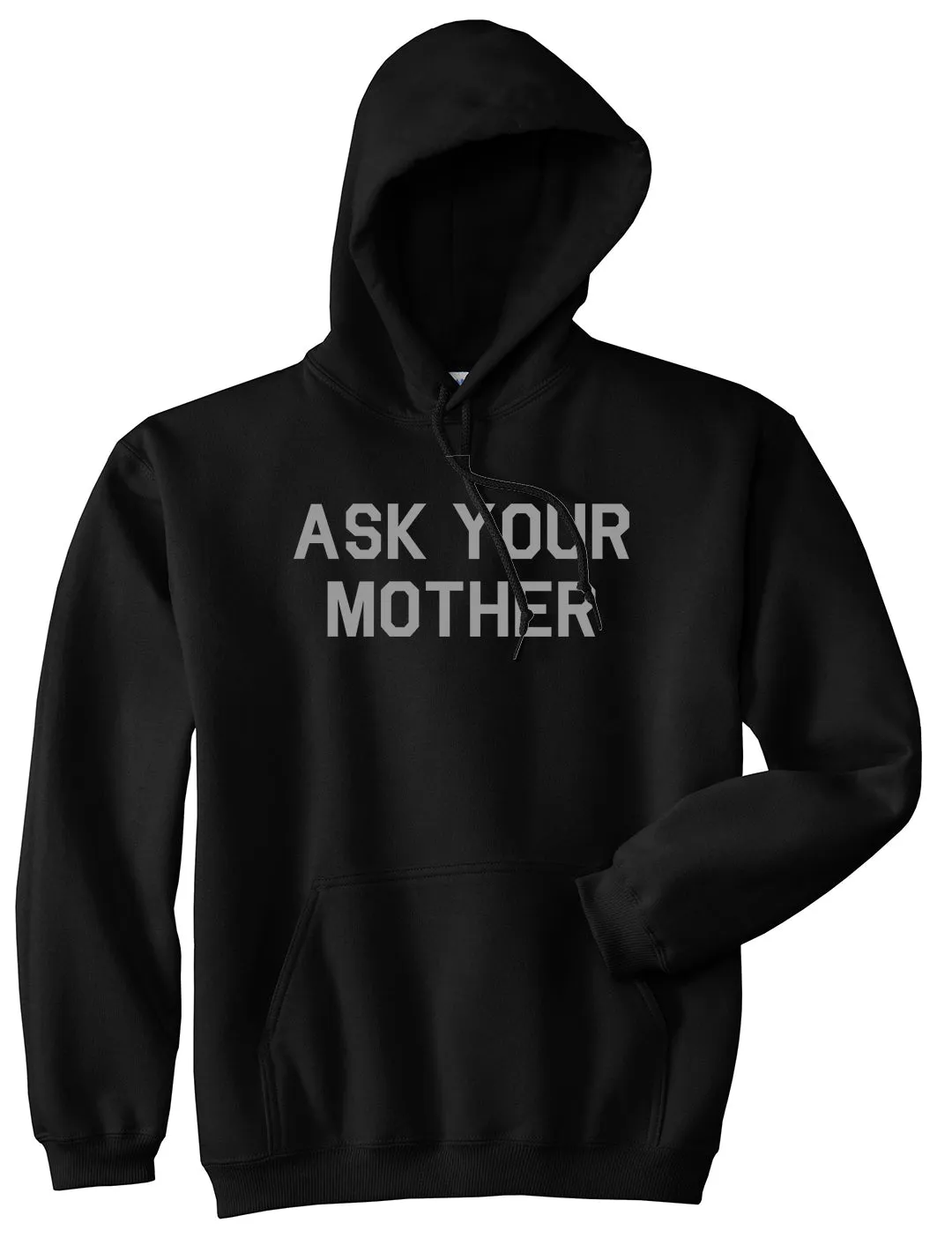 Ask Your Mother Funny Dad Mens Pullover Hoodie