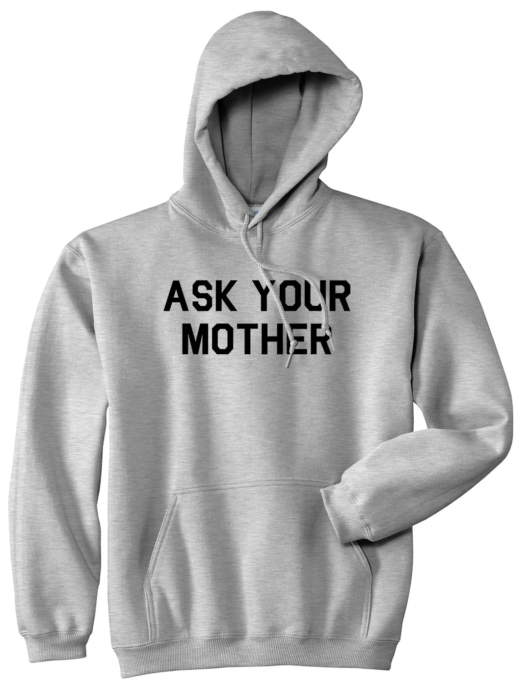 Ask Your Mother Funny Dad Mens Pullover Hoodie