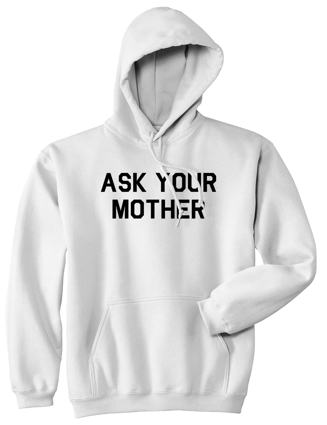 Ask Your Mother Funny Dad Mens Pullover Hoodie